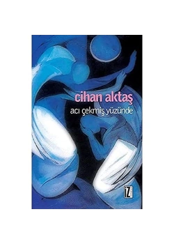 Acı Çekmiş Yüzünde Cihan Aktaş İz Yayın