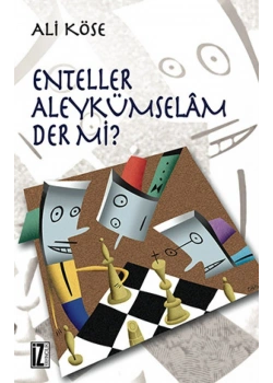 Enteller Aleykümselam Dermi. Ali Köse  İz