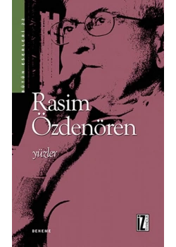 Yüzler / Rasim Özdenören  İz Yayıncılık