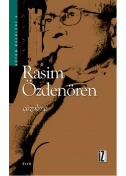 Çözülme / Rasim Özdenören   İz Yayıncılık
