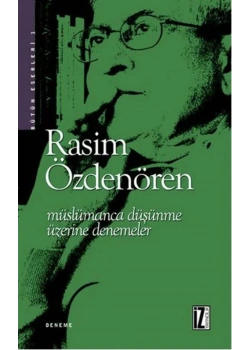 Müslümanca Düşünme Üzerine Denemeler Rasim Özdenören  İz Yayın