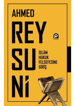 Islam Hukuk Felsefesine Giriş Ahmed Reysuni Pinar