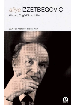Aliya Izzetbegoviç. Mahmut Hakki Akin Pinar