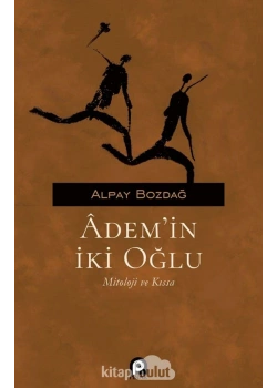 Ademin Iki Oğlu Mitoloji Ve Kissa Pinar