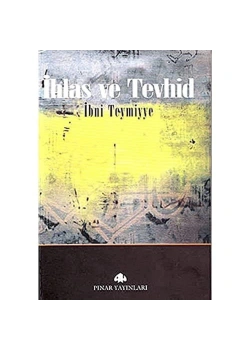 Ihlas Ve Tevhid. Ibn Teymiyye Pinar