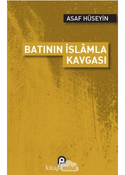 Batinin Islamla Kavgasi. Asaf Hüseyin Pinar