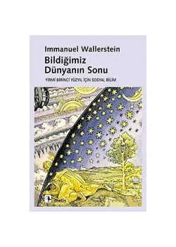 Bildiğimiz Dünyanın Sonu   Immanuel Wallerstein  Metis
