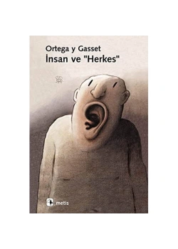 İnsan Ve Herkes. Ortega Y Gasset   Metis