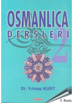 Osmanlıca Dersleri-2 / Yılmaz Kurt- Akçağ