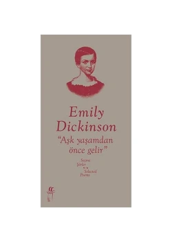 Emily Dickinson Aşk Yaşamdan Önce Gelir  Oğlak Yayınç