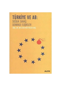 Türki̇Ye Ve Ab Soğuk Savaş Sonrasi İli̇Şki̇Ler Alfa