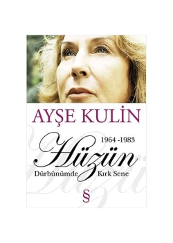 Hüzün - Dürbümünde Kırk Sene (1964-1983)- Ayşe Kulin - Everest
