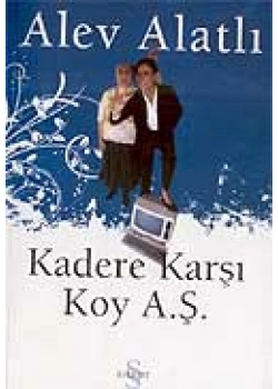 Kadere Karşı Koy A.Ş. / A.Alatlı   Alfa
