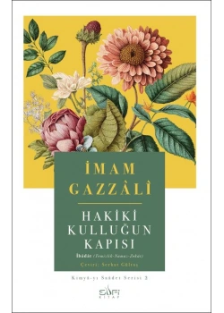 Hakiki Kulluğun Kapısı İmam Gazali Sufi Kitap