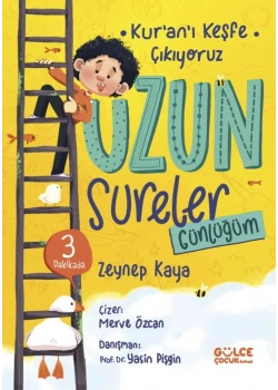 Uzun Sureler Günlüğüm Kuranı Keşfe Çıkıyoruz Zeynep Kaya Gülce Çocuk