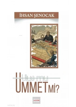 Ulus mu Ümmet mi İhsan Şenocak Hüküm Kitap