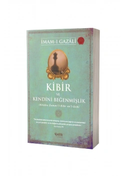 Kibir Ve Kendini Beğenmişlik İmamı Gazali Çelik Yayın