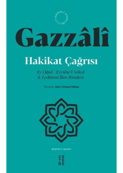 Hakikat Çağrısı / Ey Oğul / Eyyühel-Veled & Ledünni İlim Risalesi