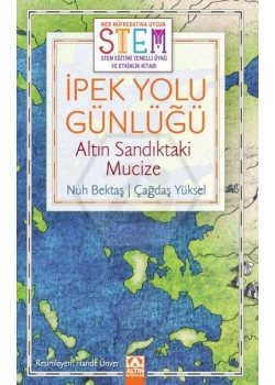 İpek Yolu Günlüğü Altın Sandıktaki Mucize Nuh Bektaş Altın kitaplar
