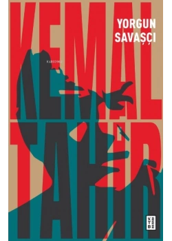 Yorgun Savaşçı Kemal Tahir Ketebe Yayın