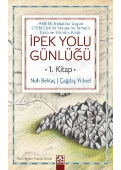 İpek Yolu Günlüğü 1.Kitap Nuh Bektaş-Çağdaş Yüksel Altın Kitaplar