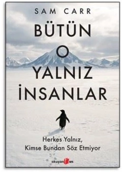 Bütün O Yalnız İnsanlar Sam Carr Okuyankoala