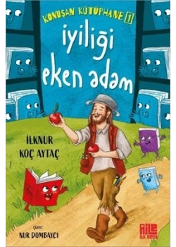 Konuşan Kütüphane 1 İyiliği Eken Adam İlknur Koç Aile Genç