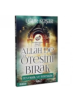 Allah De Ötesini Bırak Tevekkül Ve Tefekkür U.Koşar Destek