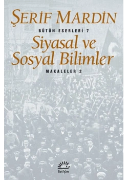 Siyasal Ve Sosyal Bilimler Şerif Mardin İletişim Yayınları