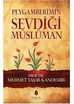 Peygamberimin Sevdiği Müslüman Yaşar Kandemir Tahlil Yayın