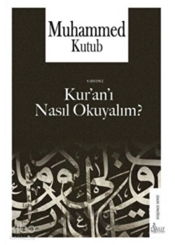 Kuranı Nasıl Okuyalım Muhammed kutub Risale Yayın