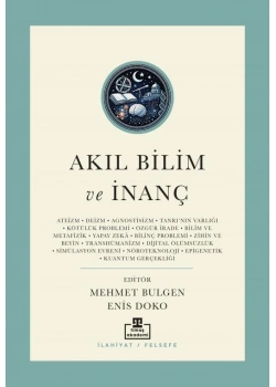 Akıl Bilim Ve İnanç Günümüz Kelamını Yeni Meseleleri Timaş Akademi