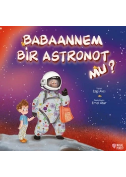 *KPD*BABAANNEM BİR ASTRONOTMU EZGİ AVCI MASALPEREST