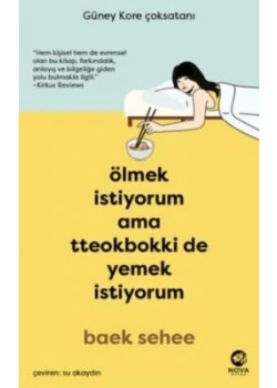 Ölmek İstiyorum Ama Tteokbokki de Yemek İstiyorum Baek Sehee Nova