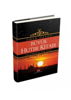 Büyük Hutbe Kitabı. Ömer Öztop- Şamua- Huzur