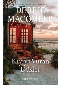 Kıyıya Vuran Düşler Debbıe Macomber Epsilon