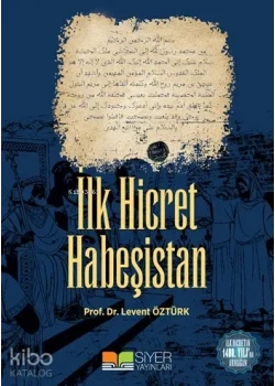 İlk Hicret Habeşistan Levent Öztürk Siyer
