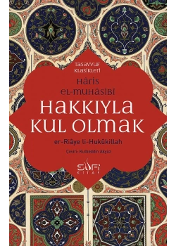 Hakkıyla Kul olmak Harıs Elmuhasibi Sufi Kitap