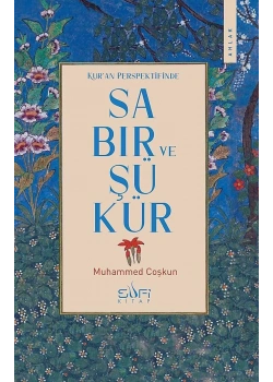 Kuran Perspektifinden Sabır Ve Şükür Muhammed Coşkun sufi