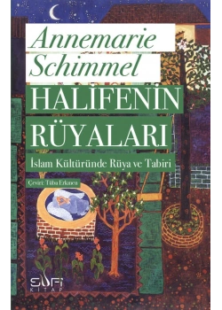 Halifenin Rüyaları Annemarıe Schimmel Sufi Kitap