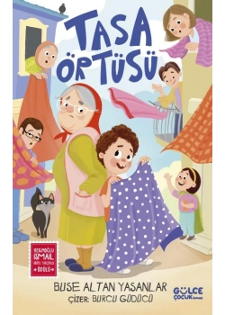 Tasa Örtüsü Buse Altan Yasanlar Gülce Çocuk