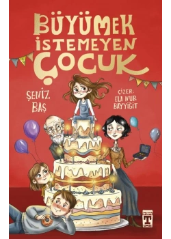 Büyümek İstemeyen Çocuk Şeniz Baş Timaş