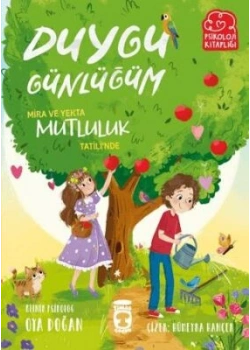 Duygu Günlüğüm Mira Ve Yekta Mutluluk Tatilinde Timaş