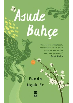 Asude Bahçe Funda Uçuker Timaş