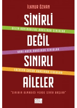 Sinirli Değil Sınırlı Aileler İlknur Özhan Aile Yayın