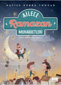 Ailece Ramazan Muhabbetleri Hatice Kübra Tongar Aile Çocuk