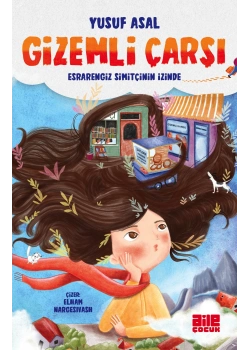 Gizemli Çarşı Esrarengiz Simitçinin İzinde Yusuf Asal Aile