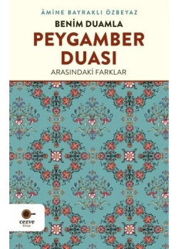 Benim Duamla Peygamber Duası Arasındaki Farklar Amine Bayraklı Özbeyaz Cezve Çocuk