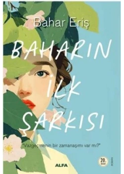 Baharın İlk Şarkısı Bahar Eriş Alfa