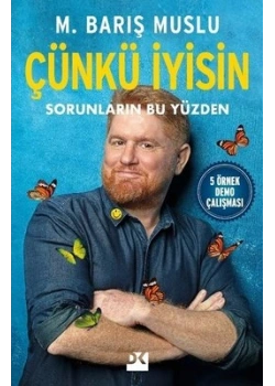Çünkü İyisin Sorunların Bu Yüzden Barış Muslu Doğan kitap